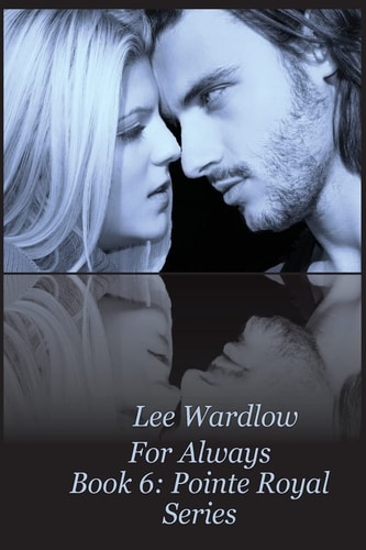 For Always Book 6 Pointe Royal Series