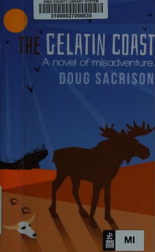 The Gelatin Coast A Novel of Misadventure