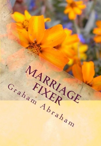 Marriage Fixer By Pastor Graham Abraham