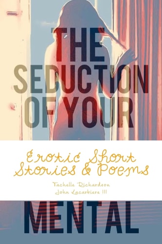 The Seduction of Your Mental