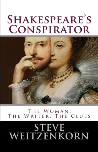 Shakespeare's Conspirator The Woman, the Writer, the Clues