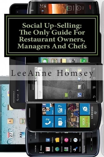 The New Art of Social Up-Selling The Only Foh Training Guide for Restaurant Owners, Managers and Chefs: Restaurant Version