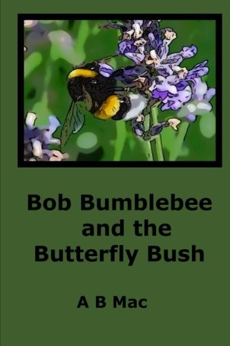 Bob Bumblebee and the Butterfly Bush