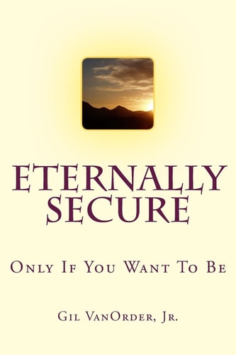 Eternally Secure Only If You Want To Be