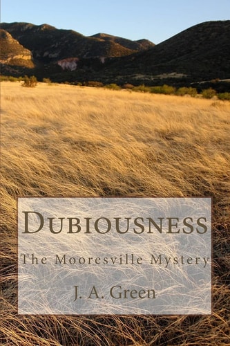 Dubiousness The Mooresville Mystery