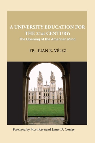 A University Education for the 21st Century The Opening of the American Mind