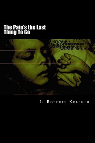 The Pain's the Last Thing To Go Dallas Writings