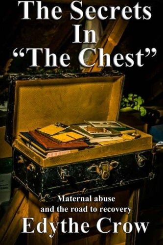 The Secrets in "The Chest" Maternal Abuse and the Road to Recovery