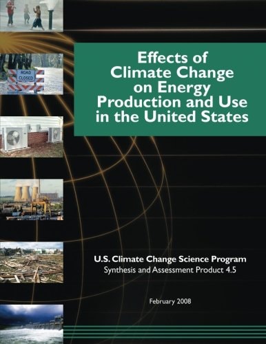 Effects of Climate Change on Energy Production and Use in the United States (SAP 4. 5)