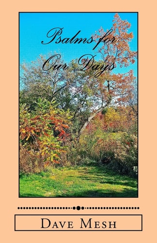 Psalms for Our Days Spiritual Expressions for Meditation and Life