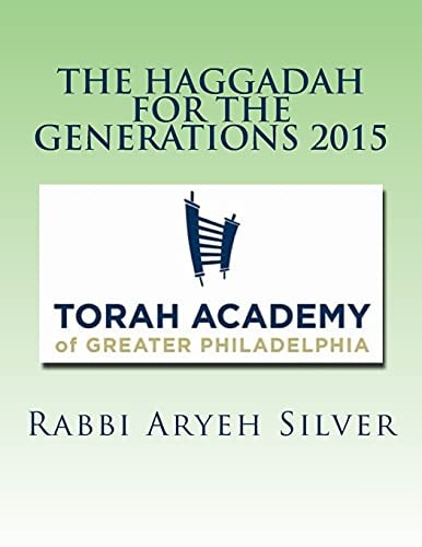 The Haggadah for the Generations 2015 Helping Connect the Seder to Your Family's History