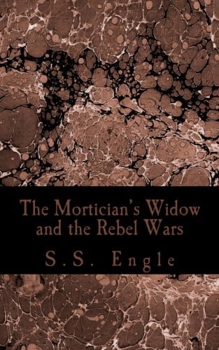 The Mortician's Widow and the Rebel Wars