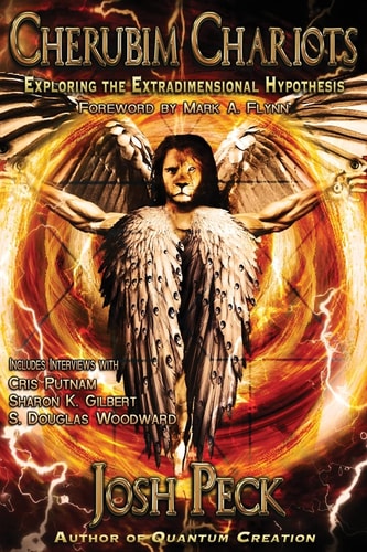 Cherubim Chariots Exploring the Extradimensional Hypothesis
