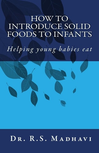 How to Introduce Solid Foods to Infants Helping Young Babies Eat