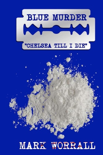 Blue Murder Chelsea Till I Die