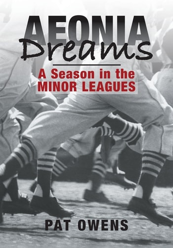 Aeonia Dreams A Season in the Minor Leagues