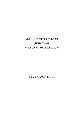 Ah!forisms from Foot in Jolly