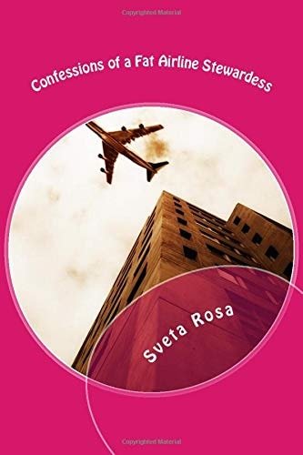 Confessions of a Fat Airline Stewardess