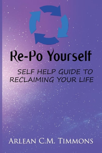 Re-Po Yourself Self Help Guide to Reclaiming Your Life