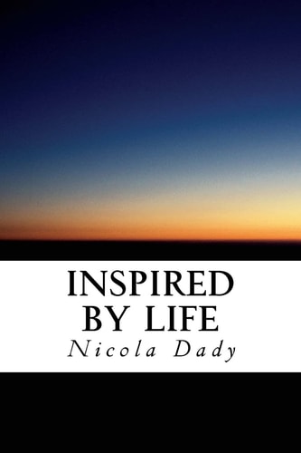 Inspired By Life An Unconventional Collection of Poetry