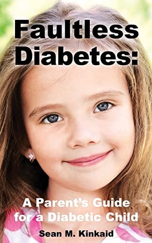 Faultless Diabetes A Parent's Guide For a Diabetic Child