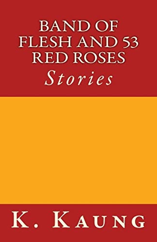 Band of Flesh and 53 Red Roses Stories