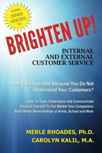 Brighten Up! Internal and External Customer Service Through Inner Heroes
