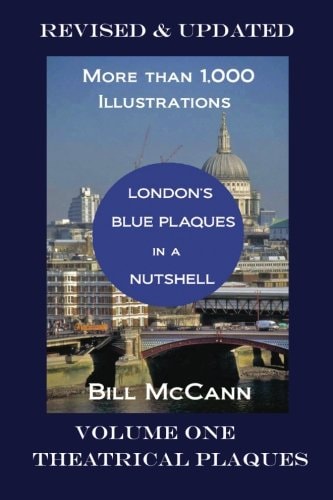 London's Blue Plaques in a Nutshell Blue Plaque Story and Theatrical Plaques