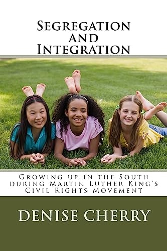 Segregation and Integration Growing Up in the South During Martin Luther King's Civil Rights Movement