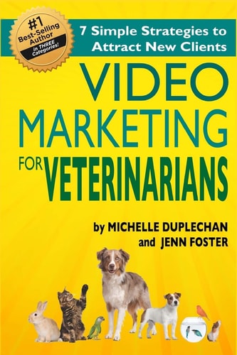 Video Marketing for Veterinarians 7 Marketing Strategies to Attract New Clients
