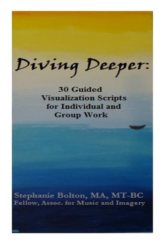 Diving Deeper 30 Guided Visualizations for Individual and Group Work