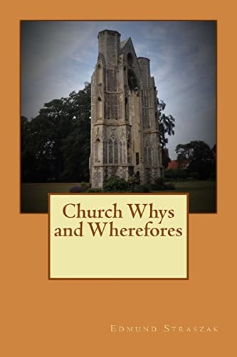 Church Whys and Wherefores What We Do in Church and Some Christian Ideas Explained