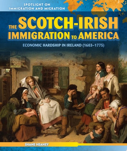 The Scotch-Irish Immigration to America Economic Hardship in Ireland (1603-1775)