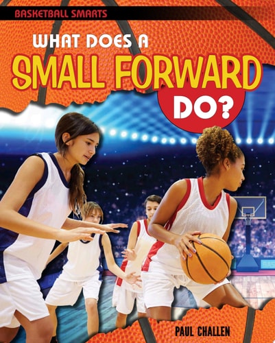 What Does a Small Forward Do?