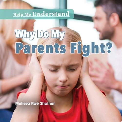 Why Do My Parents Fight?
