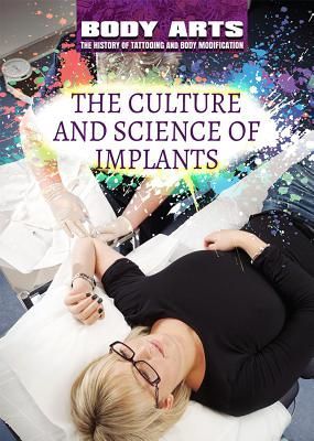 The Culture and Science of Implants