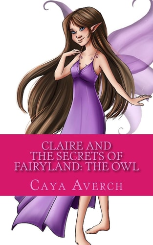 Claire and the Secrets of Fairyland The Owl