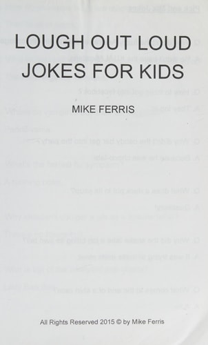 Laugh-Out-Loud Jokes for Kids Book One of The Most Funniest Joke Books for Kids from World Famous Kids Authors. Marvellous Gift for All Young Fun Lovers! (Knock Knock, The Funniest Laugh Out Loud)