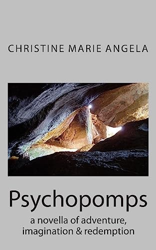 Psychopomps A Novella of Adventure and Redemption