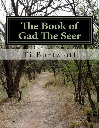 The Book of Gad The Seer The Book of Gad The Seer as Referred to in First Chronicles 29:29.