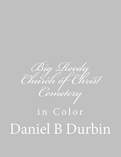 Big Reedy Church of Christ Cemetery In Color