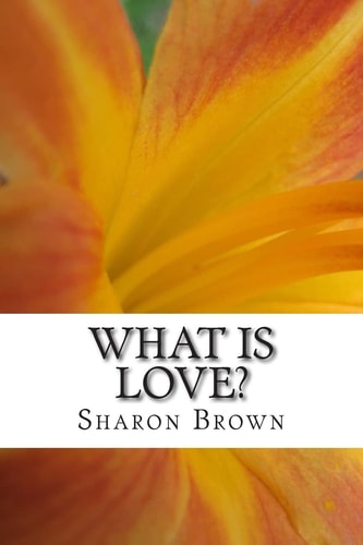 What Is Love? Common Sense for the Soul