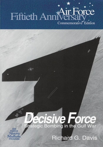 Decisive Force Strategic Bombing in the Gulf War