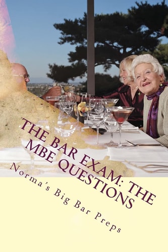 The Bar Exam The MBE Questions: 200 Essential MBE Questions for the Bar Exam - Look Inside! !! !! !