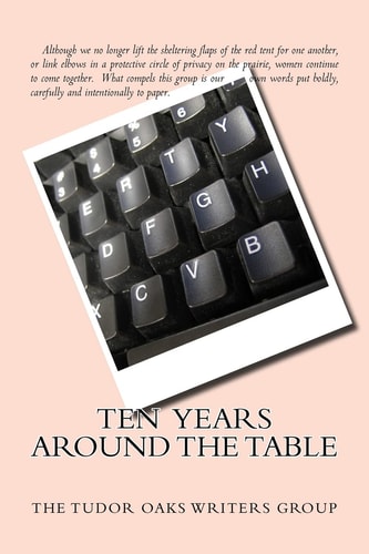 Ten Years Around The Table Women Write