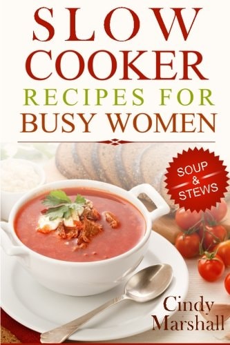 Delicious Slow Cooker Recipes Soup and Stews Slow Cooker Recipes for Busy Women