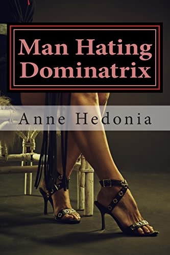 Man Hating Dominatrix