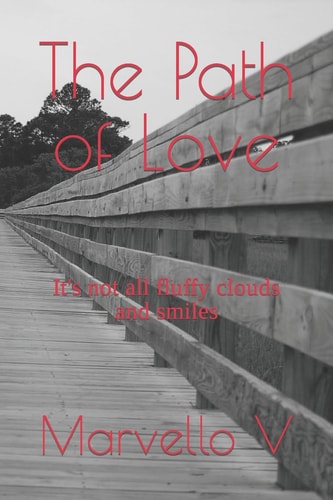 The Path of Love It's Not All Fluffy Clouds and Smiles