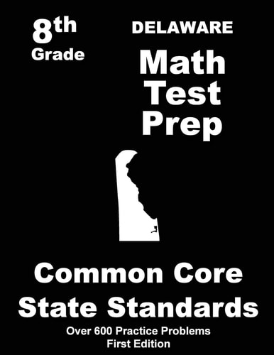Delaware 8th Grade Math Test Prep Common Core Learning Standards