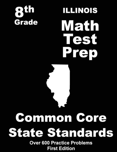 Illinois 8th Grade Math Test Prep Common Core Learning Standards